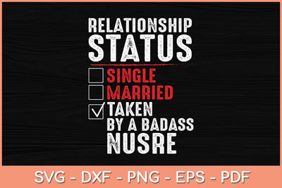 I'm Taken By A Badass Nurse Svg Cutting File SVG Helal 