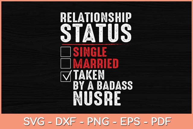 I'm Taken By A Badass Nurse Svg Cutting File SVG Helal 
