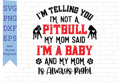 I'm Telling You I'm Not a Pitbull Svg, American Pitbull Svg SVG Artstoredigital 