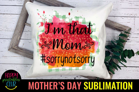 I'm That Mom-Mothers Day Sublimation -Mom Sublimation PNG Sublimation Happy Printables Club 