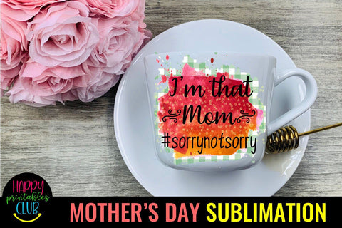I'm That Mom-Mothers Day Sublimation -Mom Sublimation PNG Sublimation Happy Printables Club 