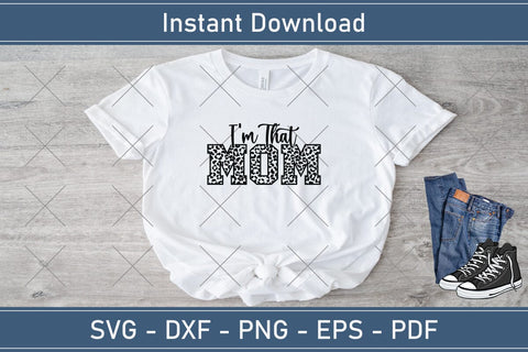 I'm That Mom Mothers Day Svg Design SVG Debashish Barman 