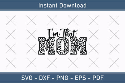 I'm That Mom Mothers Day Svg Design SVG Debashish Barman 