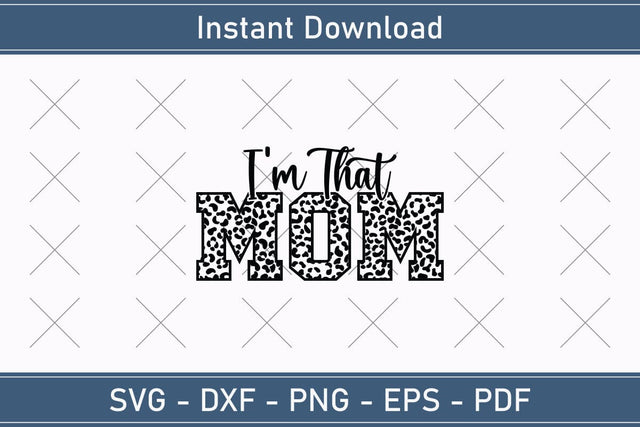 I'm That Mom Mothers Day Svg Design SVG Debashish Barman 
