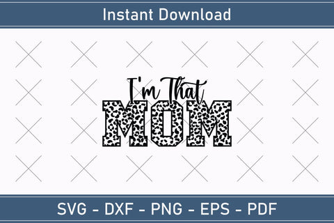 I'm That Mom Mothers Day Svg Design SVG Debashish Barman 