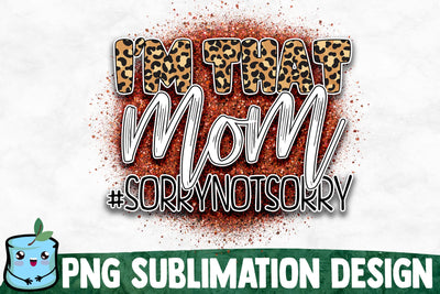 I'm That Mom Sublimation Design Sublimation MintyMarshmallows 