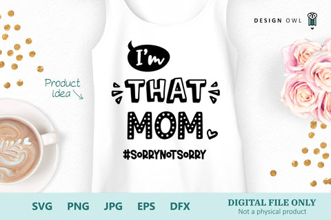 I'm That Mom - SVG File SVG Design Owl 