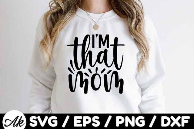 I'm that mom svg SVG akazaddesign 