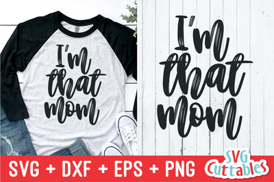 I'm That Mom SVG Svg Cuttables 