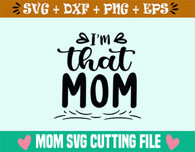 I'm that Mom SVG SVG Studio 