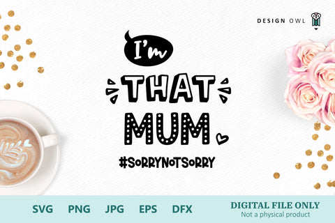 I'm That Mum - SVG File SVG Design Owl 