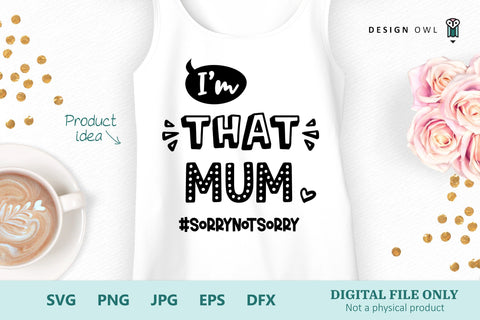 I'm That Mum - SVG File SVG Design Owl 