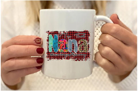 I'm That Nana #sorrynotsorry Sublimation Sublimation Jagonath Roy 