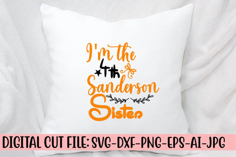 I'm The 4th Sanderson Sister SVG Design SVG Syaman 