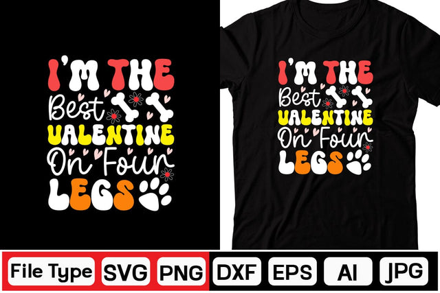 I'm The Best Valentine On Four Legs Retro SVG SVGs,Quotes and Sayings,Food & Drink,On Sale, Print & Cut SVG DesignPlante 503 