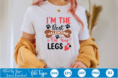 I'm The Best Valentine On Four Legs SVG SVGs,Quotes and Sayings,Food & Drink,On Sale, Print & Cut SVG DesignPlante 503 
