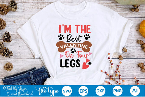I'm The Best Valentine On Four Legs SVG SVGs,Quotes and Sayings,Food & Drink,On Sale, Print & Cut SVG DesignPlante 503 