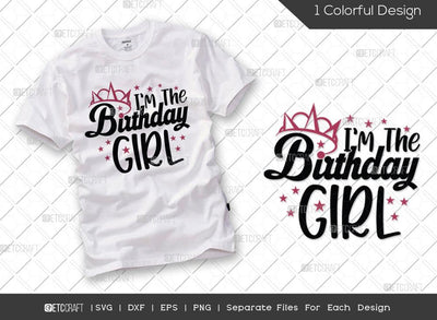 I'm The Birthday Girl SVG Cut File | Birthday Squad Svg | Girl's Birthday Svg | Girl Crown Svg | Women Birthday Svg | Birthday Svg | Funny Birthday Quote SVG ETC Craft 