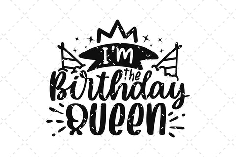 I'm The Birthday Queen SVG Cut File SVG dapiyupi store 