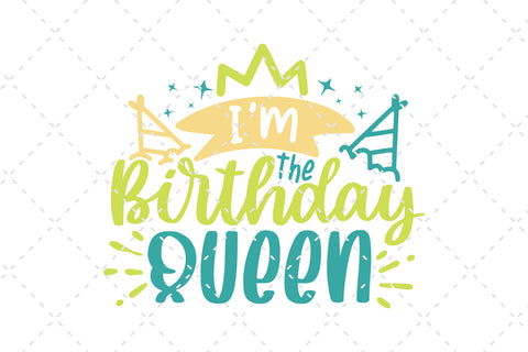 I'm The Birthday Queen SVG Cut File SVG dapiyupi store 