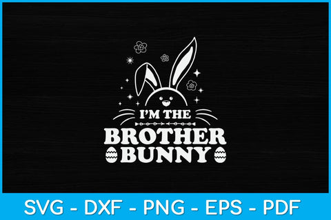 I'm The Brother Bunny Svg Design SVG artprintfile 
