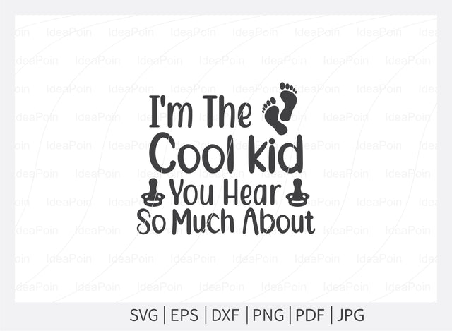 I'm the cool kid you hear so much about Svg, Baby Bundle SVG, Baby bibs Bundle, Baby quote svg, Baby svg and Cut Files, Funny Baby svg, Funny Baby bibs Svg, newborn, Baby bibs Dxf SVG Dinvect 