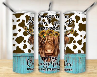 I'm The Crazy Heifer Tumbler Design, I'm Not the Sweet Girl Next Door Design Png, Funny Heifer 20oz Skinny Tumbler, Cow Print Tumbler Wrap, Digital Download Sublimation BouDesign 