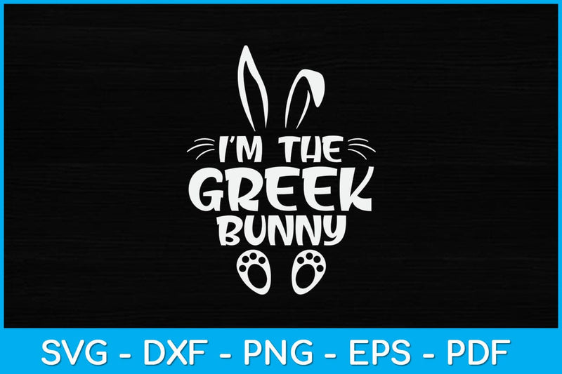 I'm The Greek Bunny Easter Sunday Svg Design SVG artprintfile 