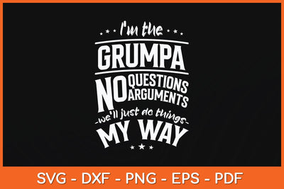 I’m The Grumpa Way Funny Grandpa Father's Day Svg File SVG Helal 