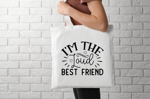 I'm the loud best friend SVG SVG DESIGNISTIC 