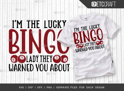 Im The Lucky Bingo Lady SVG Bundle, Bingo Svg, Bingo gift Svg, Bingo Games Svg, Crazy Bingo Svg, Bingo Quotes, ETC T00133 SVG ETC Craft 