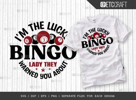 Im The Lucky Bingo Lady SVG Bundle, Bingo Svg, Bingo gift Svg, Bingo Games Svg, Crazy Bingo Svg, Bingo Quotes, ETC T00133 SVG ETC Craft 
