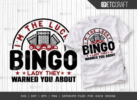 Im The Lucky Bingo Lady SVG Bundle, Bingo Svg, Bingo gift Svg, Bingo Games Svg, Crazy Bingo Svg, Bingo Quotes, ETC T00133 SVG ETC Craft 