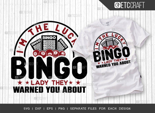 Im The Lucky Bingo Lady SVG Cut File, Bingo Svg, Bingo gift Svg, Bingo Games Svg, Crazy Bingo Svg, Bingo Quotes, ETC T00133 SVG ETC Craft 