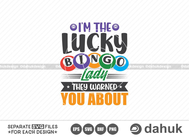 I'm The Lucky Bingo Lady They Warned You About, Bingo design svg, Bingo gift svg, Bingo Games SVG, Crazy bingo, Bingo Cutting File, Bingo balls svg, Bingo Dauber svg, Bingo coloring svg, Cut file for silhouette SVG dahukdesign 