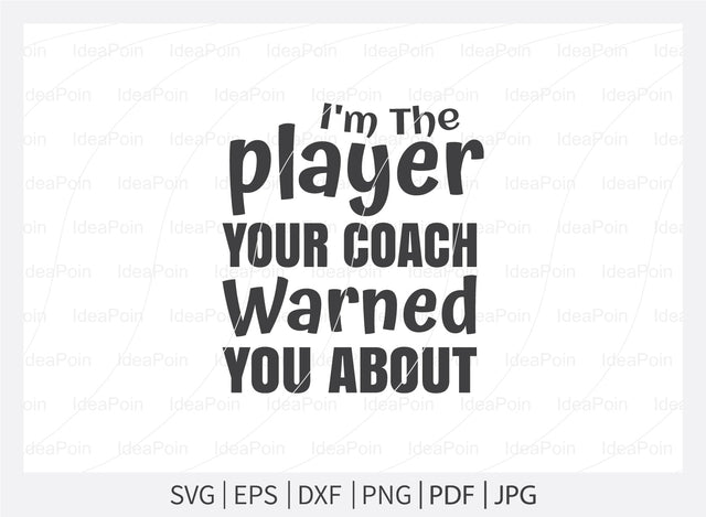 I'm The player your coach warned you about Svg, Ice Hockey SVG, Hockey Quotes Svg, Let's Watch Ice Hockey, Hockey Player, Hockey life clip art, Cut Files for crafters SVG Dinvect 