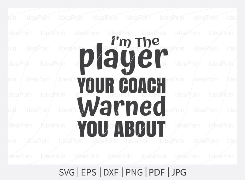 I'm The player your coach warned you about Svg, Ice Hockey SVG, Hockey Quotes Svg, Let's Watch Ice Hockey, Hockey Player, Hockey life clip art, Cut Files for crafters SVG Dinvect 