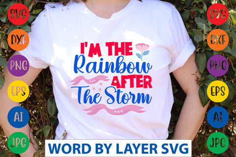 I'm The Rainbow After The Storm SVG CUT FILE SVG Rafiqul20606 