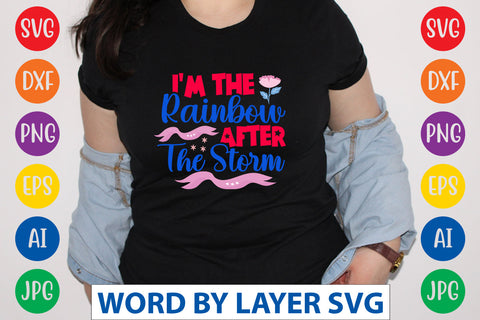 I'm The Rainbow After The Storm SVG CUT FILE SVG Rafiqul20606 