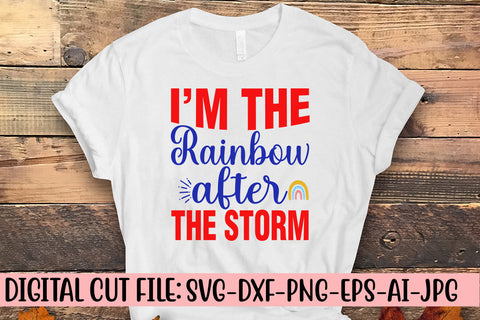 I'm The Rainbow After The Storm SVG Cut File SVG Syaman 