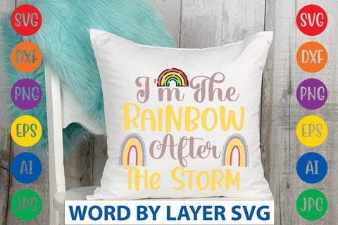 I'm The Rainbow After The Storm svg design SVG Rafiqul20606 