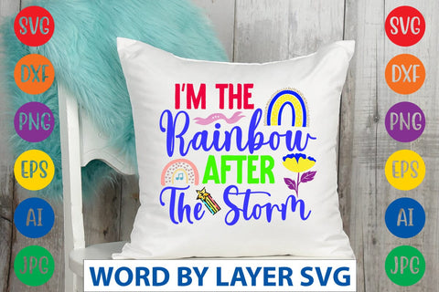 I'm The Rainbow After The Storm SVG Design SVG Rafiqul20606 
