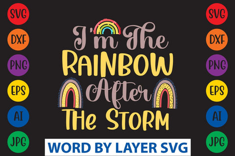 I'm The Rainbow After The Storm svg design SVG Rafiqul20606 