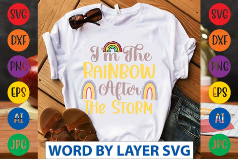 I'm The Rainbow After The Storm svg design SVG Rafiqul20606 