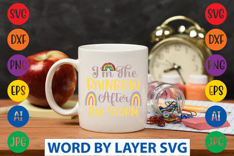 I'm The Rainbow After The Storm svg design SVG Rafiqul20606 
