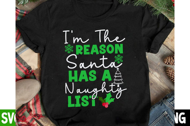 I'm The Reason Santa Has a Naughty List SVG Cut File, I'm The Reason Santa Has a Naughty List Sublimation Design PNG, Christmas SVG Cut File, Christmas SVG Quotes, Merry Christmas SVG Design, Christnmas Sublimation PNG SVG BlackCatsMedia 