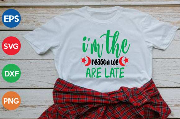 i'm the reason we are late SVG thesvgfactory 