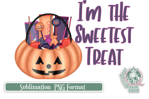 I'm The Sweetest Treat Sublimation Sublimation QueenBrat Digital Designs 