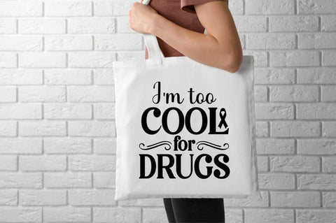 I'm too cool for drugs SVG SVG DESIGNISTIC 