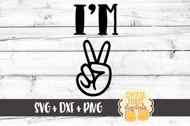 I'm Two - Birthday Design SVG Cheese Toast Digitals 